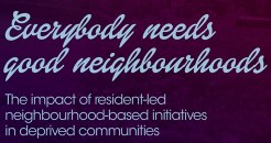Everybody needs good neighbourhoods 